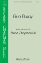 Stuart Chapman Hill, Run Away SATB Chorpartitur