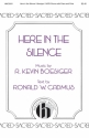 Ron Cadmus_Kevin Boesiger, Here in the Silence SATB Chorpartitur