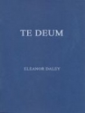 Eleanor Daley, Te Deum SATB - Double, Organ Chorpartitur