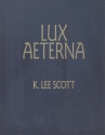 K. Lee Scott, Lux Aeterna TTBB, Tenor & Baritone Soloists, Piano Chorpartitur