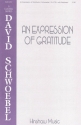 David Schwoebel, An Expression Of Gratitude SATB and Keyboard Chorpartitur