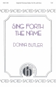 Donna Butler, Sing Forth The Name SSATB, Keyboard Chorpartitur