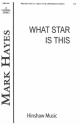 Mark Hayes, What Star Is This SATB, Keyboard Or Harp Chorpartitur