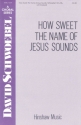 David Schwoebel, How Sweet The Name Of Jesus Sounds SATB and Keyboard Chorpartitur