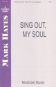 Mark Hayes, Sing Out, My Soul SATB, Congregation, Keyboard Chorpartitur