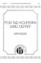 Hank Beebe, For The Mountains Shall Depart SATB, Soprano or Tenor Solo, Keyboard Chorpartitur