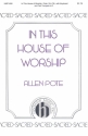 Allen Pote, In This House Of Worship SATB and Keyboard Chorpartitur