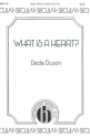 Dede Duson, What Is A Heart SATB a Cappella Chorpartitur