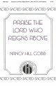 Nancy Cobb, Praise The Lord Who Reigns Above SATB and Keyboard Chorpartitur