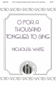 Nicholas White, O For A Thousand Tongues To Sing SATB and Keyboard Chorpartitur