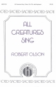 All Creatures Sing SATB and Keyboard Chorpartitur