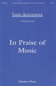 John Alexander, In Praise Of Music SATB, Piano Chorpartitur