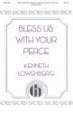 Kenneth Lowenberg, Bless Us With Your Peace SATB, Piano, Flute Optional Chorpartitur