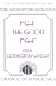 Paul Leddington Wright, Fight The Good Fight SATB and Keyboard Chorpartitur