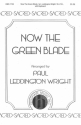 Paul Leddington Wright, Now The Green Blade SATB and Keyboard Chorpartitur