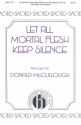 Donald McCullough, Let All Mortal Flesh Keep Silence SATB and Organ Chorpartitur