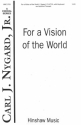 Carl Nygard, For A Vision Of The World SATB and Keyboard Chorpartitur