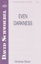 David Schwoebel, Even Darkness SATB, Piano Chorpartitur