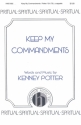 Kenney Potter, Keep My Commandments SATB a Cappella Chorpartitur