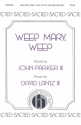 David III Lantz, Weep, Mary, Weep SATB, Soprano Solo, a Cappella Chorpartitur