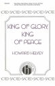 Howard Helvey, King Of Glory, King Of Peace SATB, Piano and Flute Chorpartitur