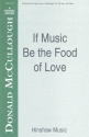 Donald McCullough, If Music Be The Food Of Love SATB and Keyboard Chorpartitur