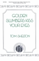 Tom Shelton, Golden Slumbers Kiss Your Eyes SSA, Piano Or Harp Chorpartitur