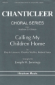 Calling My Children Home for mixed chorus a cappella vocal score