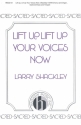 Larry Shackley, Lift Up, Lift Up Your Voices Now SATB and Organ Chorpartitur