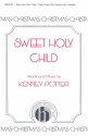 Kenney Potter, Sweet Holy Child SSA and Soprano Solo, a Cappella Chorpartitur