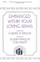 Susan Naylor Callaway, Embraced Within Your Loving Arms SATB, Piano Chorpartitur