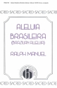 Ralph Manuel, Brazilian Alleluia (Aleluia Brasileira) SATB a Cappella Chorpartitur