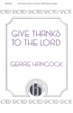 Gerre Hancock, Give Thanks To The Lord SATB and Organ Chorpartitur