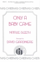 Natalie Sleeth, Only A Baby Came SAB, Piano Chorpartitur