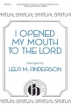 I Opened My Mouth To The Lord for mixed chorus with soprano and tenor solos a cappella chorus score