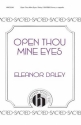 Eleanor Daley, Open Thou Mine Eyes SATB Divisi a Cappella Chorpartitur