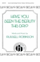 Russell L. Robinson, Have You Seen The Beauty This Day? SAB, Piano Chorpartitur