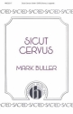 Mark Buller, Sicut Cervus SATB a Cappella Chorpartitur