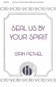 Stan Pethel, Seal Us By Your Spirit SATB and Keyboard Chorpartitur