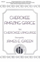 Cherokee Amazing Grace SATB, Mezzo, Baritone or descant, a Cappella Chorpartitur