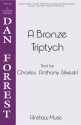 Dan Forrest, A Bronze Triptych SATB Divisi, Piano, Optional Handbells, Timpani and Percussion Chorpartitur