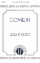 Jess Langston Turner, Come In SATB a Cappella Chorpartitur