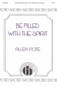 Allen Pote, Be Filled With The Spirit SATB Chorpartitur