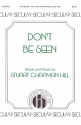 Stuart Chapman Hill, Don't Be Seen 3-Part Choir Chorpartitur