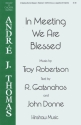 Troy D. Robertson, In Meeting We Are Blessed SATB a Cappella Chorpartitur