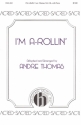 I'm A-Rollin' SATB, Piano Chorpartitur