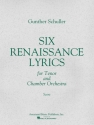 Gunther Schuller, 6 Renaissance Lyrics (1962) Tenor Voice + Chamber Orchestra Partitur