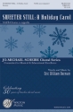 Eric William Barnum, Sweeter Still: A Holiday Carol SATB a Cappella Chorpartitur