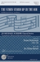 Eric William Barnum, The Stars Stand Up in the Air SATB Chorpartitur