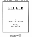 Gyrgy Deak-Bardos _ Walker, Eli, Eli! SATB Chorpartitur